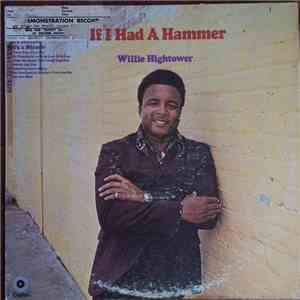 Willie Hightower - If I Had A Hammer
