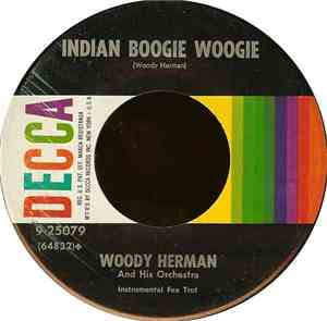 Woody Herman And His Orchestra - Woodchopper's Ball / Indian Boogie Woogie
