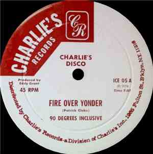 90 Degrees Inclusive - Fire Over Yonder / Rain Song
