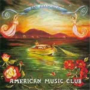 American Music Club - San Francisco