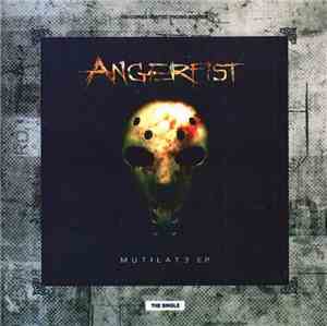 Angerfist - Mutilate E.P.