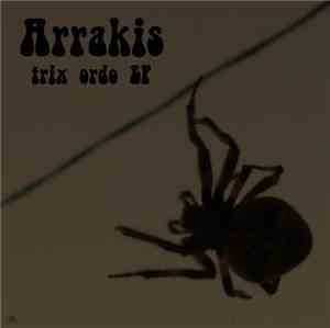 Arrakis  - Trix Ordo EP