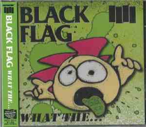 Black Flag - What The...