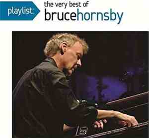 Bruce Hornsby - Playist: The Very Best Of Bruce Hornsby