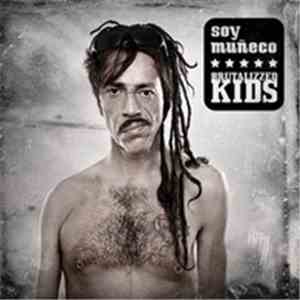 Brutalizzed Kids - Soy Muñeco