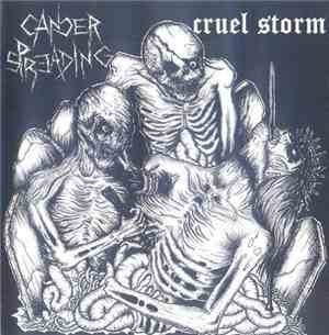 Cancer Spreading / Cruel Storm - Cancer Spreading / Cruel Storm