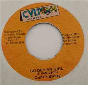 Captain Barkey - Go Deh My Girl