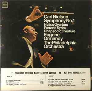 Carl Nielsen, Eugene Ormandy, The Philadelphia Orchestra - Symphony No.1 / Helios Overture / Pan And Syrinx / Rhapsodic Overture