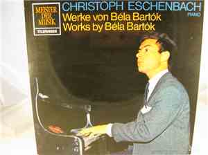 Christoph Eschenbach / Béla Bartók - Werke Von Béla Bartók