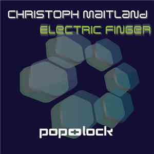 Christoph Maitland - Electric Finger