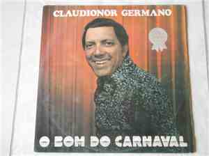 Claudionor Germano - O Bom Do Carnaval
