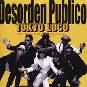 Desorden Público - Tokyo Loco