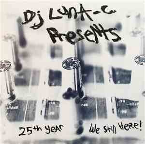 Dj Luna-C - 25th Year, We Still Here!