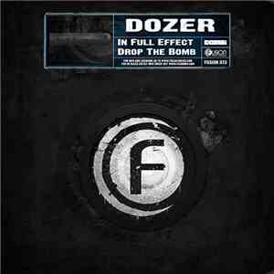 Dozer  - In Full Effect / Drop The Bomb