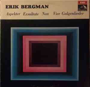 Erik Bergman - Aspekter / Exsultate / Nox / Vier Galgenlieder