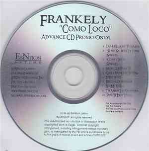 Frankely - Como Loco
