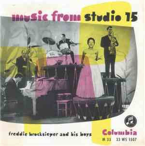 Freddie Brocksieper, Freddie Brocksieper And His Boys - Music From Studio 15