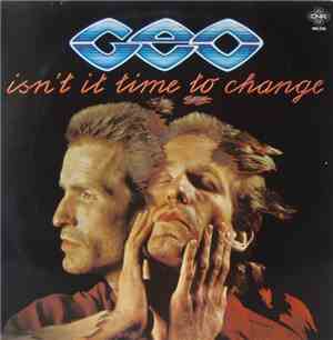 Geo  - Isn't It Time To Change