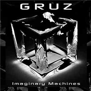 Gruz - Imaginary Machines