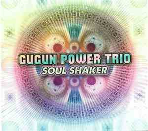 Gugun Power Trio - Soul Shaker