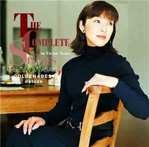 Hiromi Iwasaki - Golden☆Best Deluxe : The Complete Singles In Victor Years