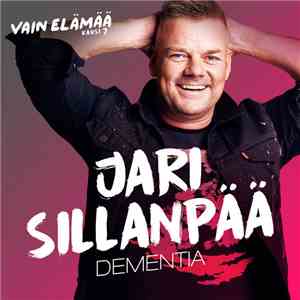 Jari Sillanpää - Dementia