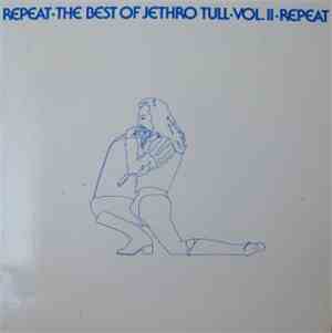 Jethro Tull - Repeat - The Best Of Jethro Tull - Vol. II - Repeat