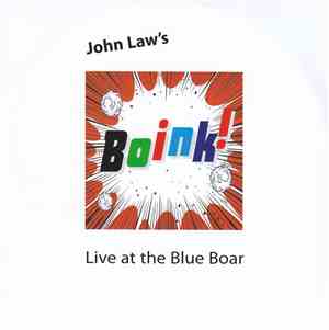 John Law's Boink! - Live At The Blue Boar