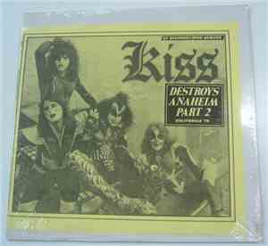 Kiss - Destroys Anaheim Part 2