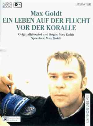 Max Goldt - Ein Leben Auf Der Flucht Vor Der Koralle