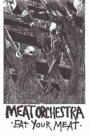 Meat Orchestra - Eat Your Meat