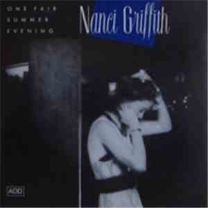 Nanci Griffith - One Fair Summer Evening