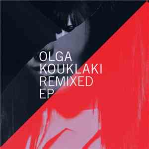 Olga Kouklaki - Remixed EP