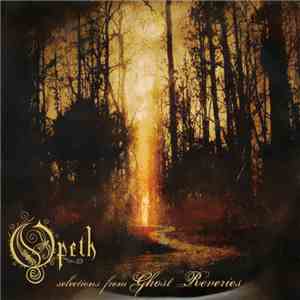 Opeth - Selections From Ghost Reveries