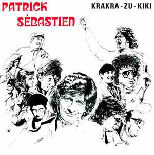 Patrick Sébastien - Krakra-Zu-Kiki