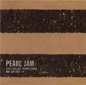 Pearl Jam - State College, PA - May 3rd 2003