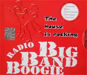 Radio Big Band Boogie - The House Is Rocking