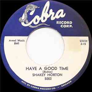 Shakey Horton - Have A Good Time / Need My Baby