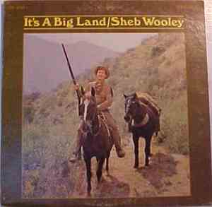 Sheb Wooley - It's A Big Land
