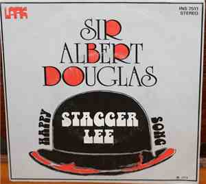 Sir Albert Douglas - Stagger Lee