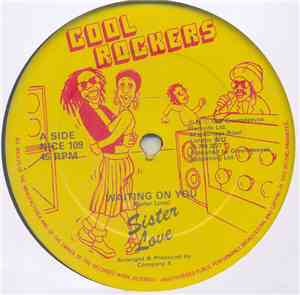Sister Love  / Company X - Waiting On You / Still Waiting Dub
