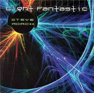 Steve Roach - Light Fantastic