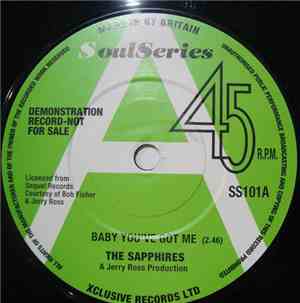 The Sapphires  / The Showstoppers - Baby You've Got Me / Ain't Nothing But A House Party