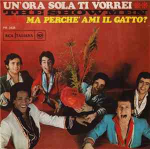 The Showmen  - Un'Ora Sola Ti Vorrei / Ma Perchè Ami Il Gatto?