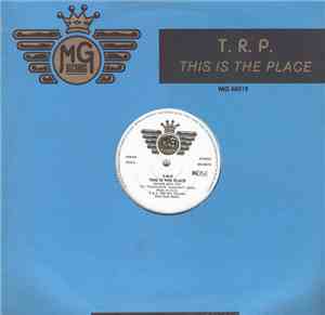 T-R-P - This Is The Place