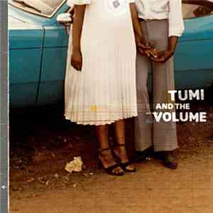 Tumi And The Volume - Tumi And The Volume