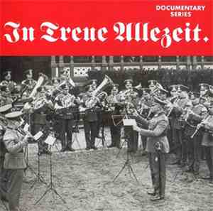 Various - In Treue Allezeit - Lieder und Märsche Teil 3+4