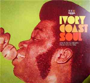 Various - Ivory Coast Soul - Afrofunk From Abidjan From 1972 To 1982