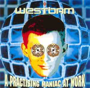 WestBam - A Practising Maniac At Work