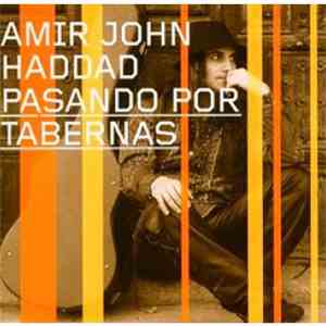 Amir John Haddad - Pasando Por Tabernas